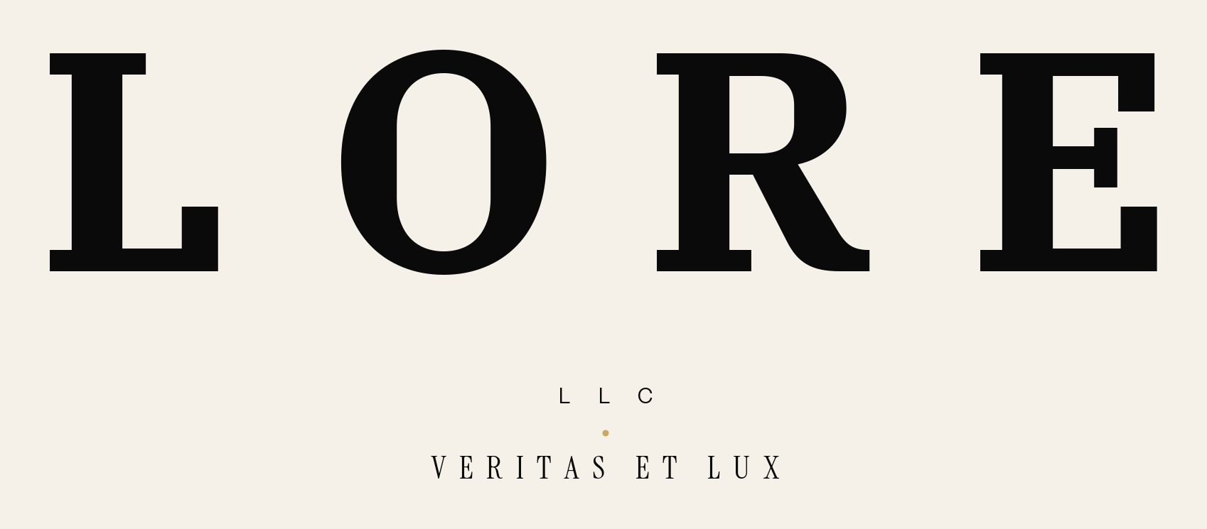 LORE LLC — Veritas et Lux